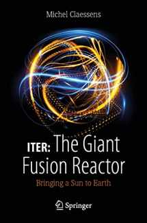 9783030275808-3030275809-ITER: The Giant Fusion Reactor: Bringing a Sun to Earth