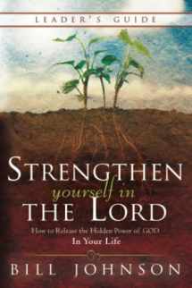 9780768407785-0768407788-Strengthen Yourself in the Lord Leader's Guide: How to Release the Hidden Power of God in Your Life