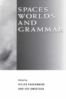 9780226239248-0226239241-Spaces, Worlds, and Grammar (Cognitive Theory of Language and Culture Series)