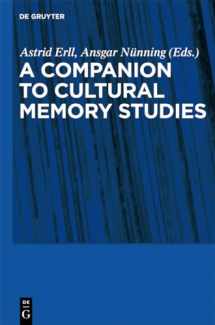 9783110229981-3110229986-A Companion to Cultural Memory Studies
