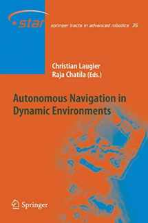 9783642092480-3642092489-Autonomous Navigation in Dynamic Environments (Springer Tracts in Advanced Robotics, 35)