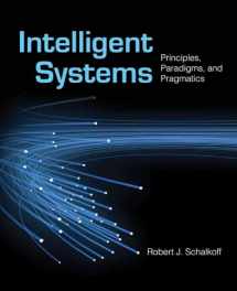 9780763780173-0763780170-Intelligent Systems: Principles, Paradigms, and Pragmatics: Principles, Paradigms, and Pragmatics
