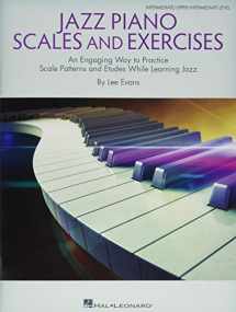 9781540032577-1540032574-Jazz Piano Scales and Exercises: An Engaging Way to Practice Scale Patterns and Etudes While Learning Jazz