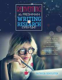 9781792411229-1792411227-Reinventing the Freshman Writing and Research Course: A Text for All Freshmen, Co-Requisite and Writing Across the Curriculum Courses