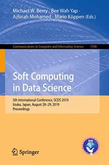 9789811503986-9811503982-Soft Computing in Data Science: 5th International Conference, SCDS 2019, Iizuka, Japan, August 28–29, 2019, Proceedings (Communications in Computer and Information Science, 1100)