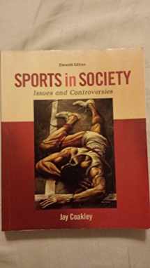 9780078022524-0078022525-Sports in Society: Issues and Controversies