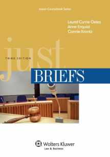 9781454805540-1454805544-Just Briefs, Third Edition (Aspen Coursebooks) (Aspen Coursebook Series)