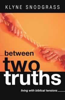 9781592449149-159244914X-Between Two Truths: Living with Biblical Tensions