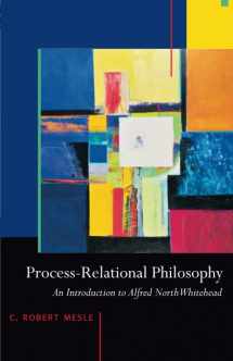 9781599471327-1599471329-Process-Relational Philosophy: An Introduction to Alfred North Whitehead