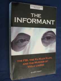 9780300106350-0300106351-The Informant: The FBI, the Ku Klux Klan, and the Murder of Viola Liuzzo