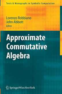 9783211993132-3211993134-Approximate Commutative Algebra (Texts & Monographs in Symbolic Computation)