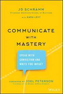 9781119550099-1119550092-Communicate with Mastery: Speak With Conviction and Write for Impact