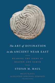 9781481308595-1481308599-The Art of Divination in the Ancient Near East: Reading the Signs of Heaven and Earth