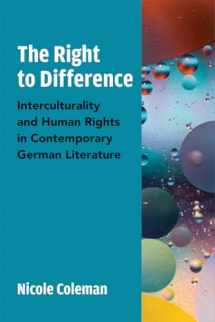 9780472132751-047213275X-The Right to Difference: Interculturality and Human Rights in Contemporary German Literature