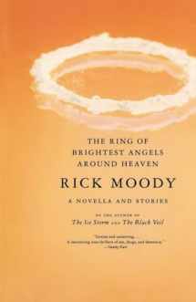9780316706285-0316706280-The Ring of Brightest Angels Around Heaven: A Novella and Stories