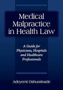 9781977262653-1977262651-Medical Malpractice in Health Law: A Guide for Physicians, Hospitals and Healthcare Professionals