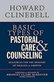 9780687663804-0687663806-Basic Types of Pastoral Care & Counseling: Resources for the Ministry of Healing & Growth, Third Edition