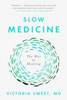 9780399573316-0399573313-Slow Medicine: The Way to Healing