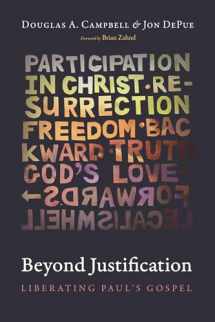 9781532678981-1532678983-Beyond Justification: Liberating Paul's Gospel