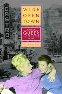 9780520244740-0520244745-Wide-Open Town: A History of Queer San Francisco to 1965