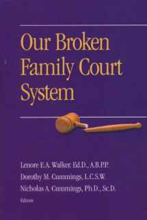 9780983912163-0983912165-Our Broken Family Court System