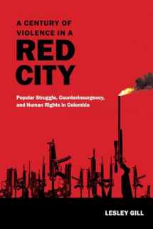 9780822360605-0822360608-A Century of Violence in a Red City: Popular Struggle, Counterinsurgency, and Human Rights in Colombia