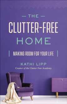 9780736976985-0736976981-The Clutter-Free Home: Making Room for Your Life