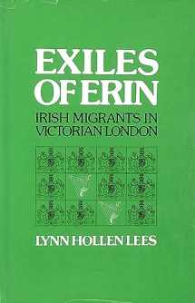 9780719007385-0719007380-Exiles of Erin Irish Migrants in Victorian London