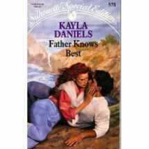 9780373095780-0373095783-Father Knows Best (Silhouette Special Edition)