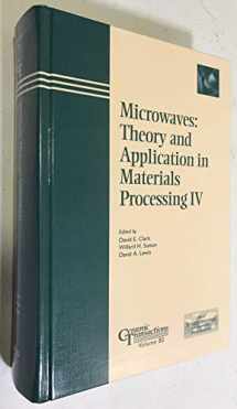 9781574980257-1574980254-Microwaves: Theory and Application in Materials Processing IV (Ceramic Transactions)