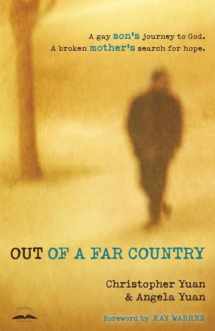 9780307729354-0307729354-Out of a Far Country: A Gay Son's Journey to God. A Broken Mother's Search for Hope.