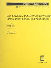 9780819435484-0819435481-Gas, Chemical, and Electrical Lasers and Intense Beam Control and Applications: 24-25 January, 2000, San Jose, California (Proceedings of Spie--The ... Society for Optical Engineering, V. 3931.)
