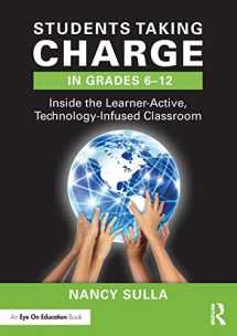 9780415349192-0415349192-Students Taking Charge in Grades 6–12: Inside the Learner-Active, Technology-Infused Classroom