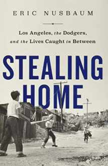 9781541742215-1541742214-Stealing Home: Los Angeles, the Dodgers, and the Lives Caught in Between