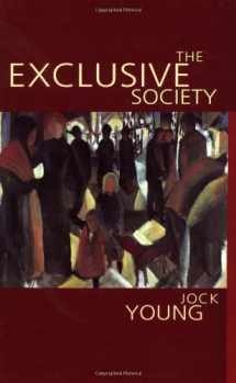 9780803981508-0803981503-The Exclusive Society: Social Exclusion, Crime and Difference in Late Modernity
