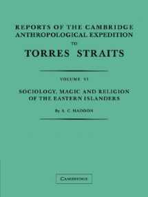 9780521179904-0521179904-Reports of the Cambridge Anthropological Expedition to Torres Straits: Volume 6, Sociology, Magic and Religion of the Eastern Islanders