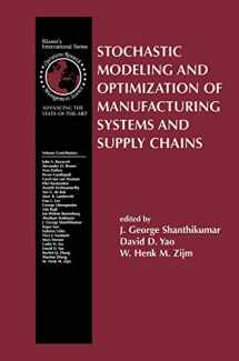 9781461350446-1461350441-Stochastic Modeling and Optimization of Manufacturing Systems and Supply Chains (International Series in Operations Research & Management Science, 63)
