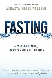 9781733475020-1733475028-Fasting: A Path for Healing, Transformation & Liberation