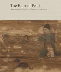 9780300246902-0300246900-The Eternal Feast: Banqueting in Chinese Art from the 10th to the 14th Century