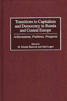 9780275962142-0275962148-Transitions to Capitalism and Democracy in Russia and Central Europe: Achievements, Problems, Prospects