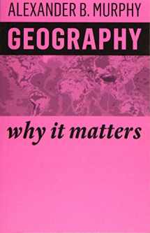 9781509523016-1509523014-Geography: Why It Matters