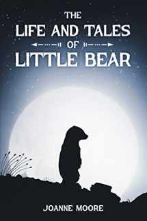 9781514120453-1514120453-The Life and Tales of Little Bear