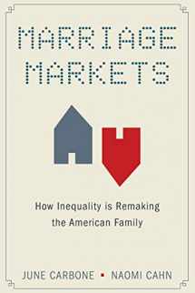 9780190263317-0190263318-Marriage Markets: How Inequality is Remaking the American Family