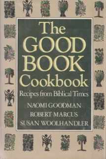 9780396085782-0396085784-The Good Book Cookbook/Recipes from Biblical Times