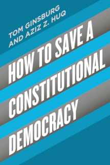 9780226755076-022675507X-How to Save a Constitutional Democracy