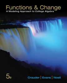 9781133365556-1133365558-Functions and Change: A Modeling Approach to College Algebra