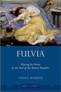 9780197601839-0197601839-Fulvia: Playing for Power at the End of the Roman Republic (Women in Antiquity)