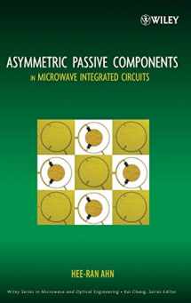 9780471737483-0471737488-Asymmetric Passive Components in Microwave Integrated Circuits (Wiley Series in Microwave And Optical Engineering)