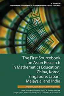 9781681232362-1681232367-The First Sourcebook on Asian Research in Mathematics Education: China, Korea, Singapore, Japan, Malaysia and India -- Singapore, Japan, Malaysia, and ... in Mathematics and Science Education)