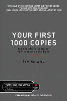 9781645010319-1645010317-Your First 1000 Copies: The Step-by-Step Guide to Marketing Your Book (2nd Edition)